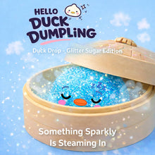 Load image into Gallery viewer, Hello Duck Dumpling  - Mystery Mini Sugar Glitter Edition